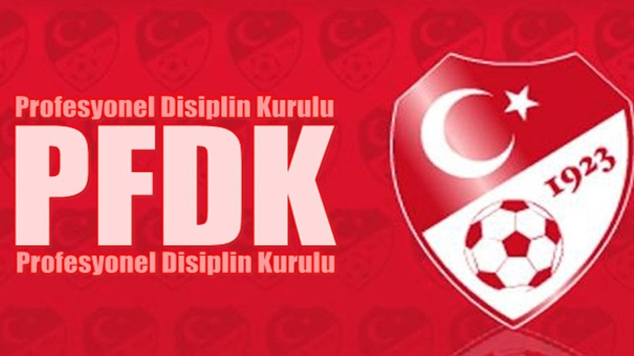 PFDK'dan 4 Süper Lig ekibine para cezası
