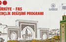 Türkiye–Fas Gençlik Değişimi Programı Başvuruları Başladı