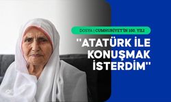 100 yaşındaki Hatice Yılmaz'ın bir ömürlük Atatürk özlemi