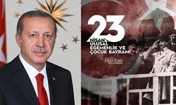 Cumhurbaşkanı Erdoğan'dan 23 Nisan mesajı!