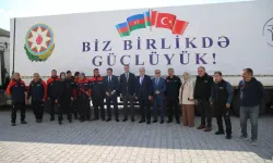 Kardeş ülke Azerbaycan Türkiye'ye gönderdi: İlk gün nasıl yanınızda olduysak sonuna kadar yanınızdayız