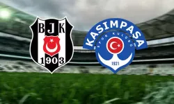 Beşiktaş-Kasımpaşa maçının ilk 11'leri belli oldu!