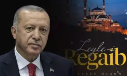 Cumhurbaşkanı Erdoğan, Regaip Kandili mesajı yayınladı!