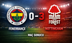 Fenerbahçe 0 - 3 Nottingham Forest