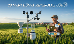 Dünya Meteoroloji Günü: Tarımda Meteorolojik Uyarı Hayat Kurtarıyor