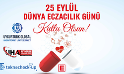Uygurtürk Global Basın’dan 14 Mayıs Eczacılık Günü Kutlama Mesajı
