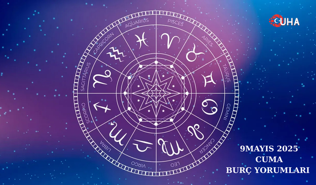 9 Mayıs 2025 Günlük Burç Yorumları