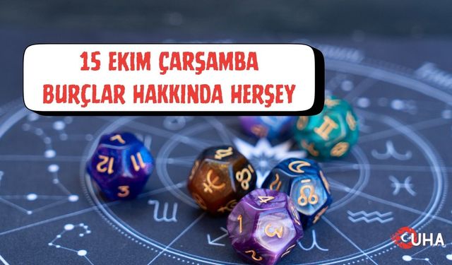15 Ekim 2025 Çarşamba Günlük Burç Yorumları