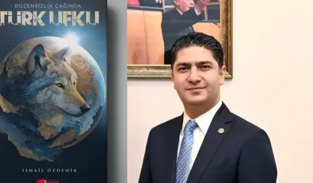 MHP'li Özdemir’in Yeni Kitabı Çıktı: 'Düzensizlik Çağında Türk Ufku