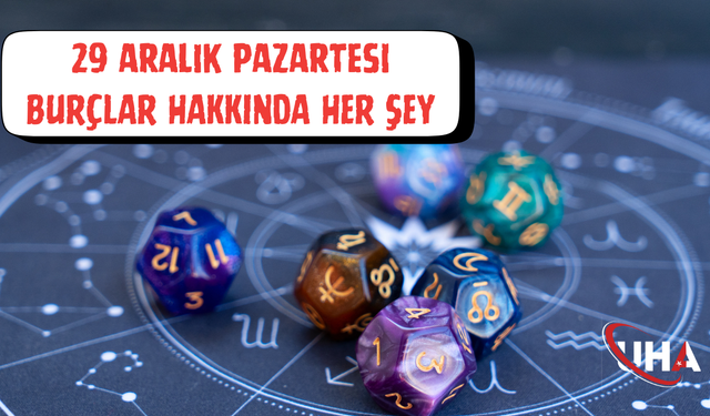 29 Aralık Pazartesi  Günlük Burç Yorumları