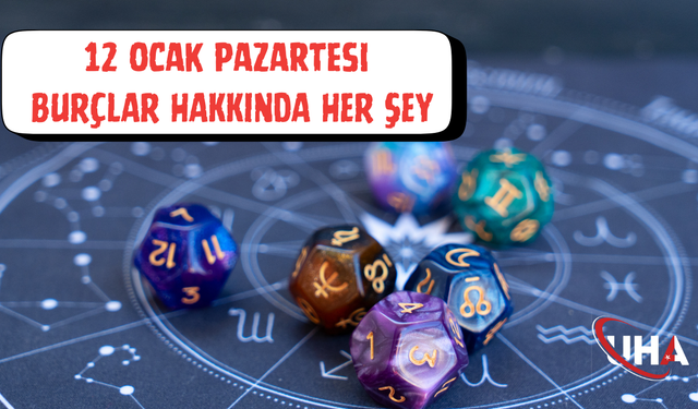 12 Ocak Pazartesi Günlük Burç Yorumları