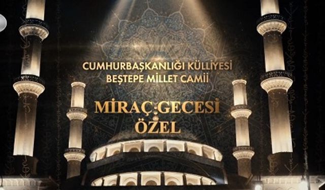 Külliye’de Miraç Gecesine Özel Yayın