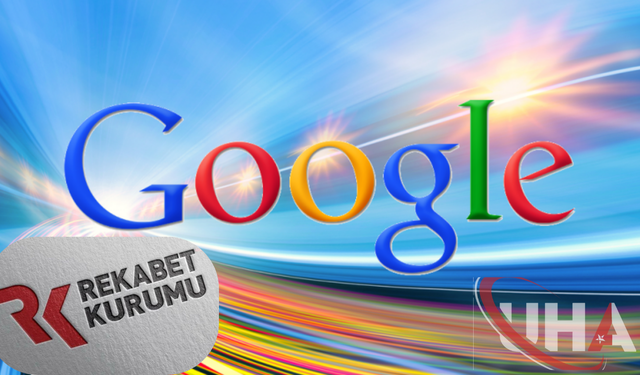 Rekabet Kurulu’ndan Google’a Soruşturma Başlatıldı