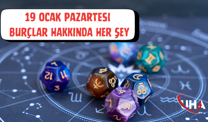 19 Ocak Günlük Burç Yorumları
