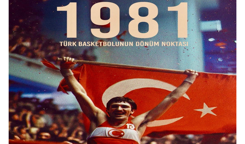 Basketbol Tarihinin Kırılma Anı: 1981 Belgeseli