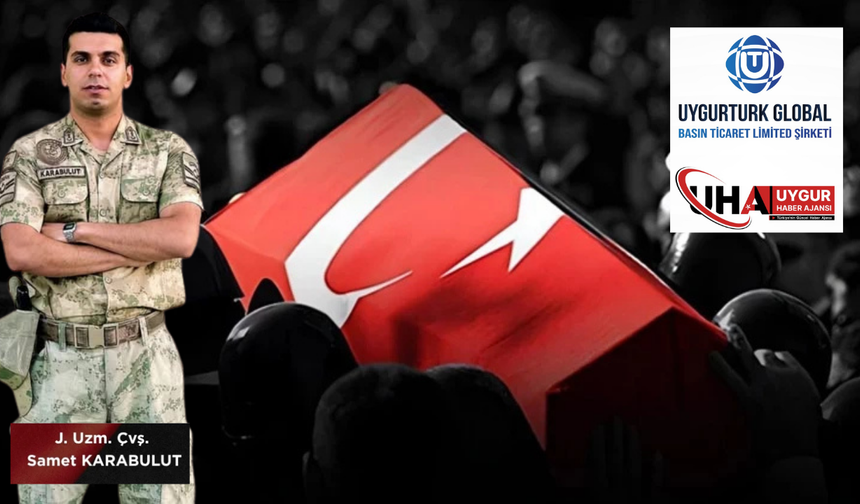Uygurtürk Global Basın Olarak Şehidimize Başsağlığı Dileriz