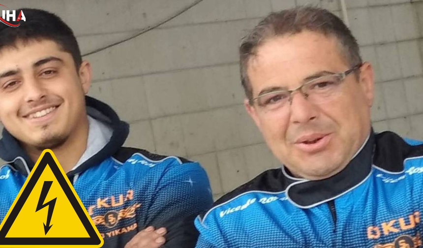 Kaytazdere'de Elektrik Akımı Faciası: Samim Okur Ve Oğlu Olcay Okur Yaşamını Yitirdi