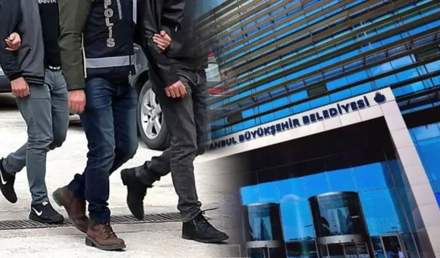 İBB Soruşturmasında Yeni Dalga: 6 Kişi Tutuklandı