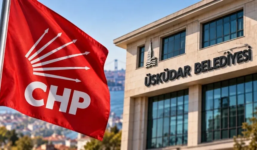 CHP'nin Üsküdar Kararı Belli Oldu! Aday Çıkaracaklar Mı?