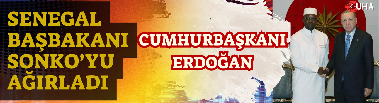 Cumhurbaşkanı Erdoğan, Senegal Başbakanı Sonko’yu Ağırladı