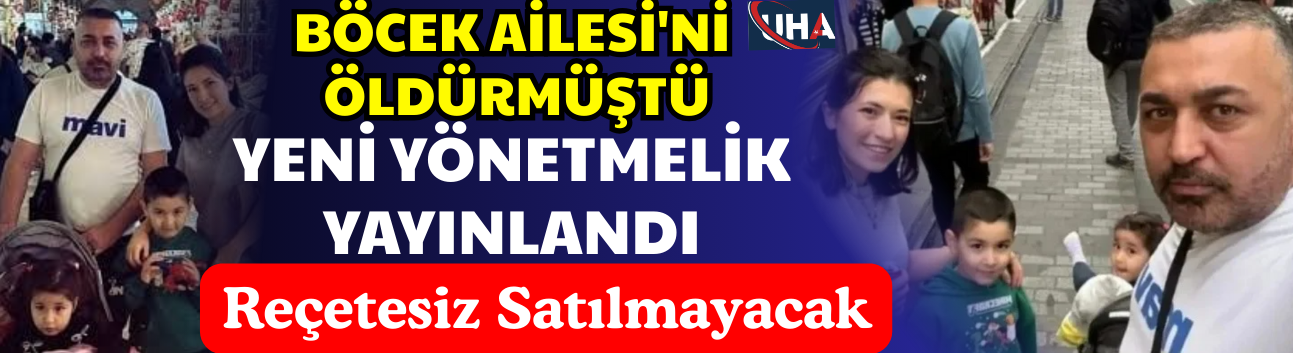 Böcek Ailesi'ni öldürmüştü... Yeni yönetmelik yayınlandı: Reçetesiz satılmayacak