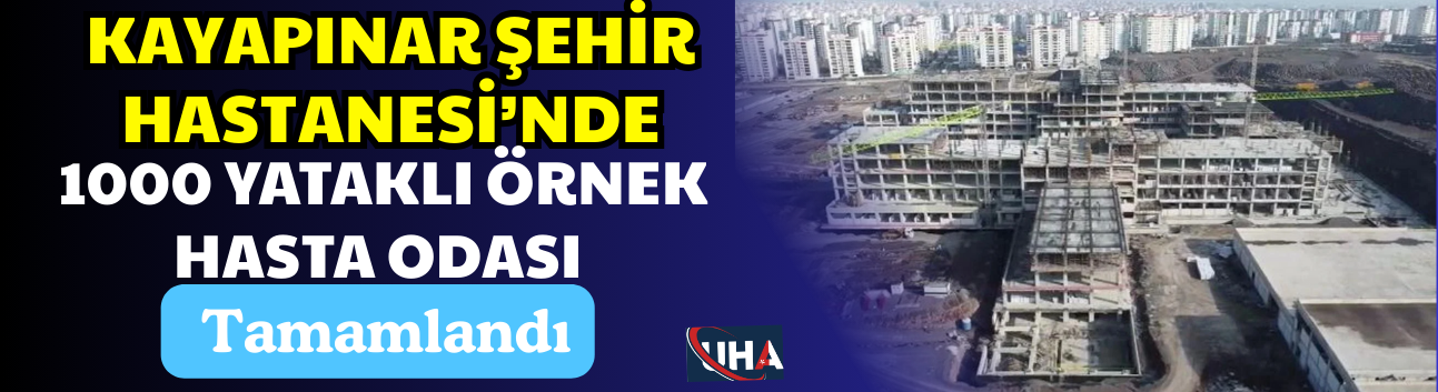 Kayapınar Şehir Hastanesi’nde  1000 Yataklı Örnek Hasta Odası Tamamlandı