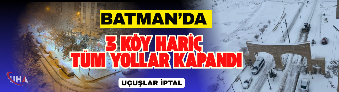 Batman’da 3 Köy Hariç Tüm Yollar Kapandı, Uçuşlar İptal