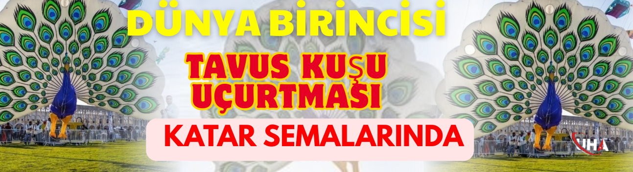 Dünya Birincisi Tavus Kuşu Uçurtması Katar Semalarında