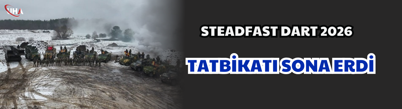 Steadfast Dart 2026 Tatbikatı Sona Erdi