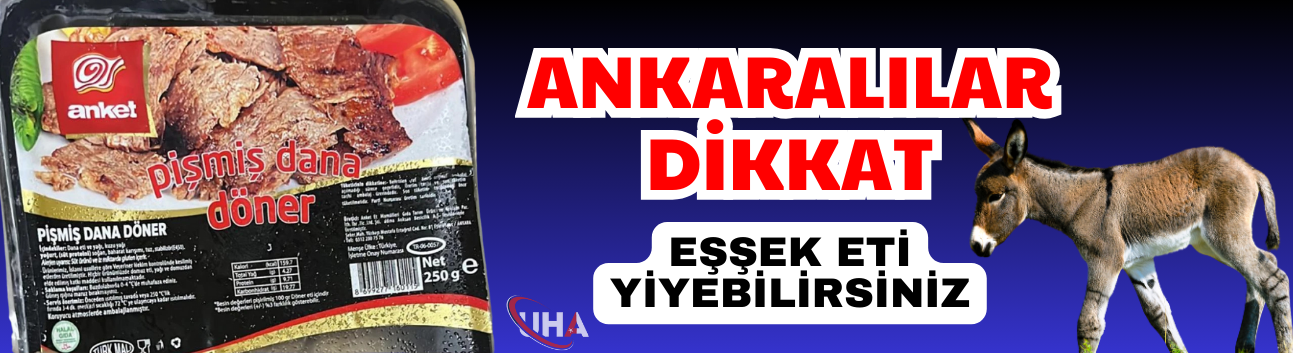 Ankaralılar Dikkat;Eşşek Eti Yiyebilirsiniz