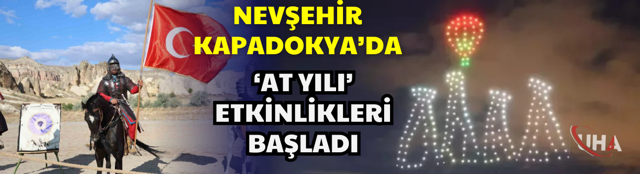 Nevşehir Kapadokya’da ‘At Yılı’ Etkinlikleri Başladı