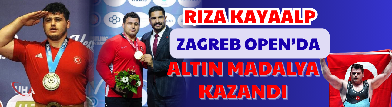 Rıza Kayaalp, Zagreb Open’da Altın Madalya Kazandı