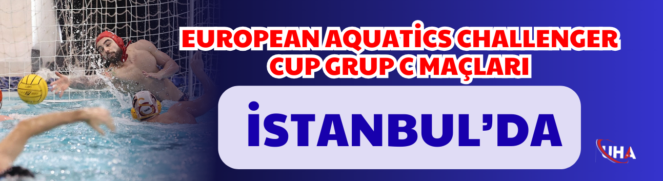 European Aquatics Challenger Cup Grup C Maçları İstanbul’da