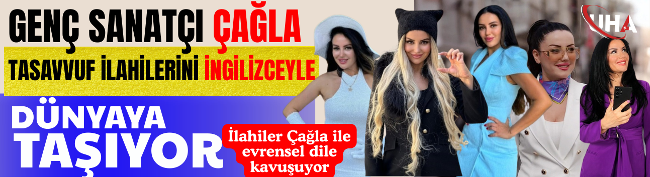 Genç Sanatçı Çağla, Tasavvuf İlahilerini İngilizceyle Dünyaya Taşıyor