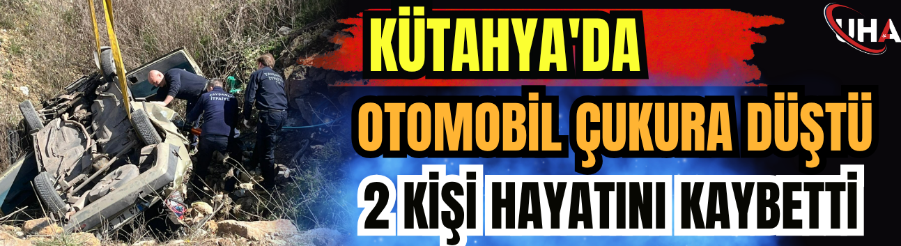 Kütahya'da Otomobil Çukura Düştü: 2 Kişi Hayatını Kaybetti