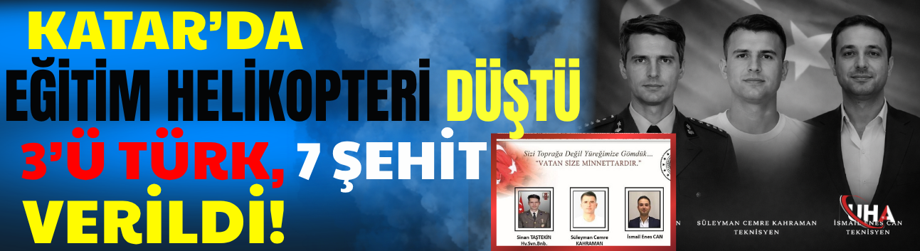 Katar’da Düşen Eğitim Helikopterinde 3’ü Türk, 7 Şehit Verildi