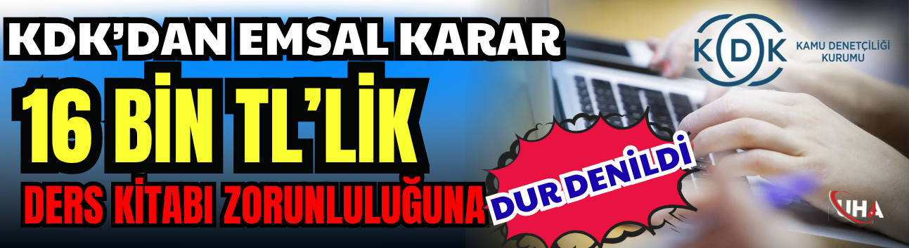 KDK’dan Emsal Karar: 16 Bin TL’lik Ders Kitabı Zorunluluğuna Dur Denildi