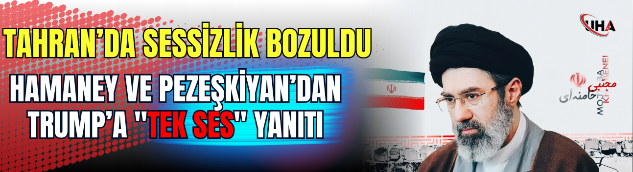 Tahran’da Sessizlik Bozuldu: Hamaney ve Pezeşkiyan’dan Trump’a "Tek Ses" Yanıtı