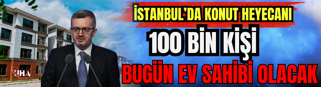 İletişim Başkanı Duran Duyurdu: İstanbul’da 100 Bin Konut İçin Büyük Gün