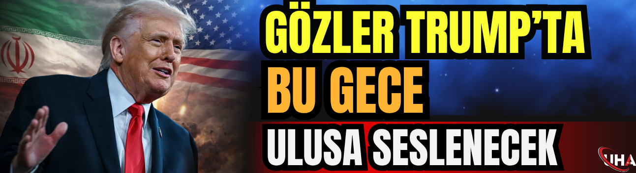 Gözler Trump’ta: Bu Gece Ulusa Seslenecek