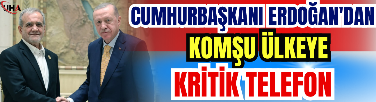 Cumhurbaşkanı Erdoğan'dan Komşu Ülkeye Kritik Telefon