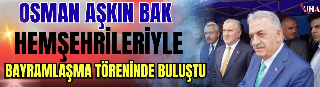 Bakan Bak Hemşehrileriyle Bayramlaşma Töreninde Buluştu