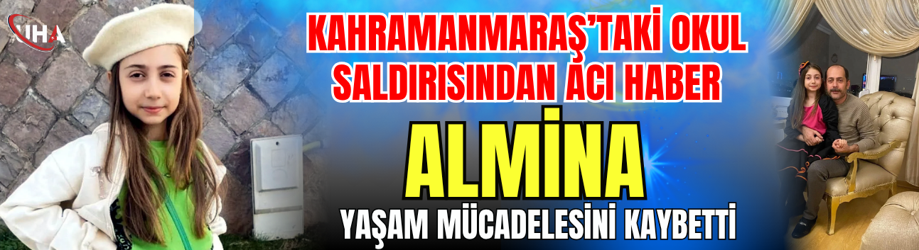 Kahramanmaraş’taki Okul Saldırısından Acı Haber: Almina Yaşam Mücadelesini Kaybetti
