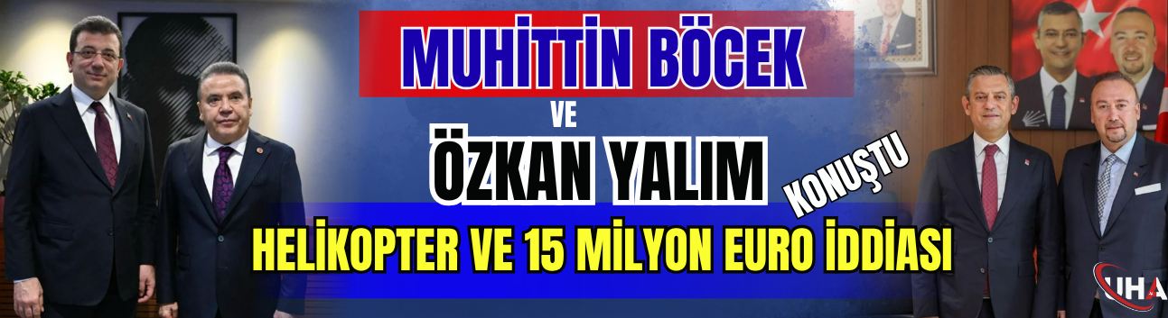 Muhittin Böcek Ve Özkan Yalım Konuştu: Helikopter Ve 15 Milyon Euro İddiası