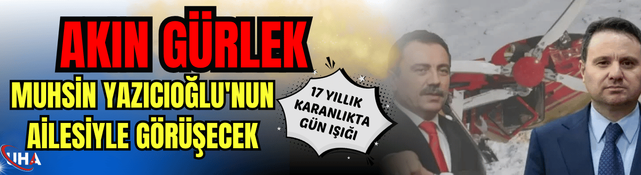 Akın Gürlek, Muhsin Yazıcıoğlu'nun Ailesiyle Görüşecek! 17 Yıllık Karanlıkta Gün Işığı