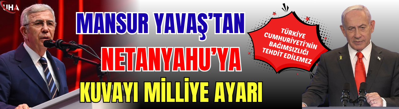 Mansur Yavaş’tan Netanyahu’ya Kuvayı Milliye Ayarı