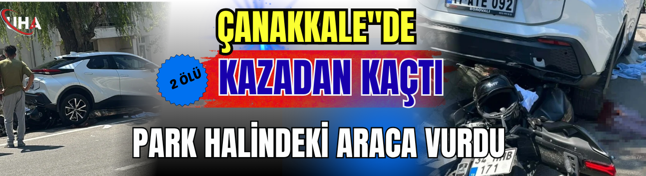 Kazadan Kaçtı, Park Halindeki Araca Vurdu! 2 Ölü