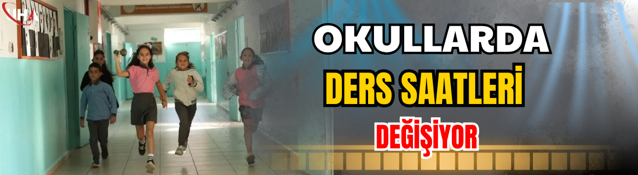 MEB'den 81 İle Yazı: Okullarda Ders Saatleri Değişiyor!