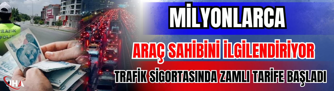 Milyonlarca Araç Sahibini İlgilendiriyor! Trafik Sigortasında Zamlı Tarife Başladı