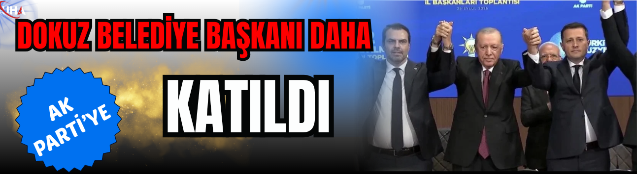 Dokuz Belediye Başkanı Daha AK Parti’ye Katıldı